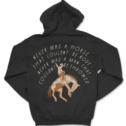Sendero Never Was A Horse Hoodie